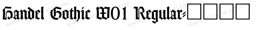 Handel Gothic W01 Regular字体转换
